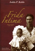 «Интимный мир Фриды» («Frida &iacute;ntima»). 