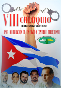 Свободу сейчас же! VIII Международный семинар за освобождение Пятерых кубинских героев  и борьбе с терроризмом